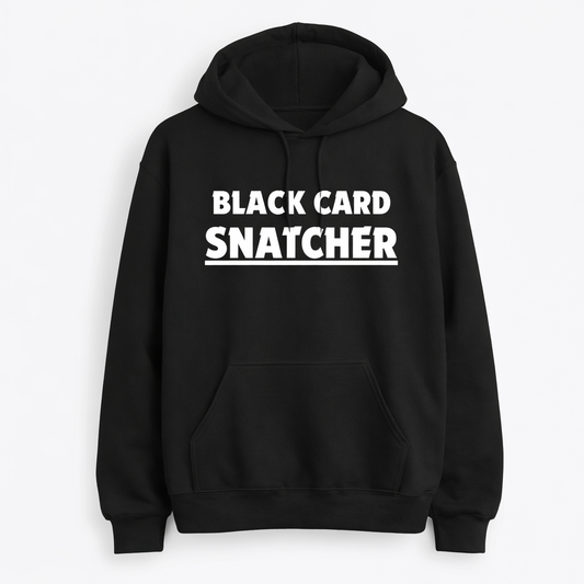 Black Card SNATCHER Hoodie