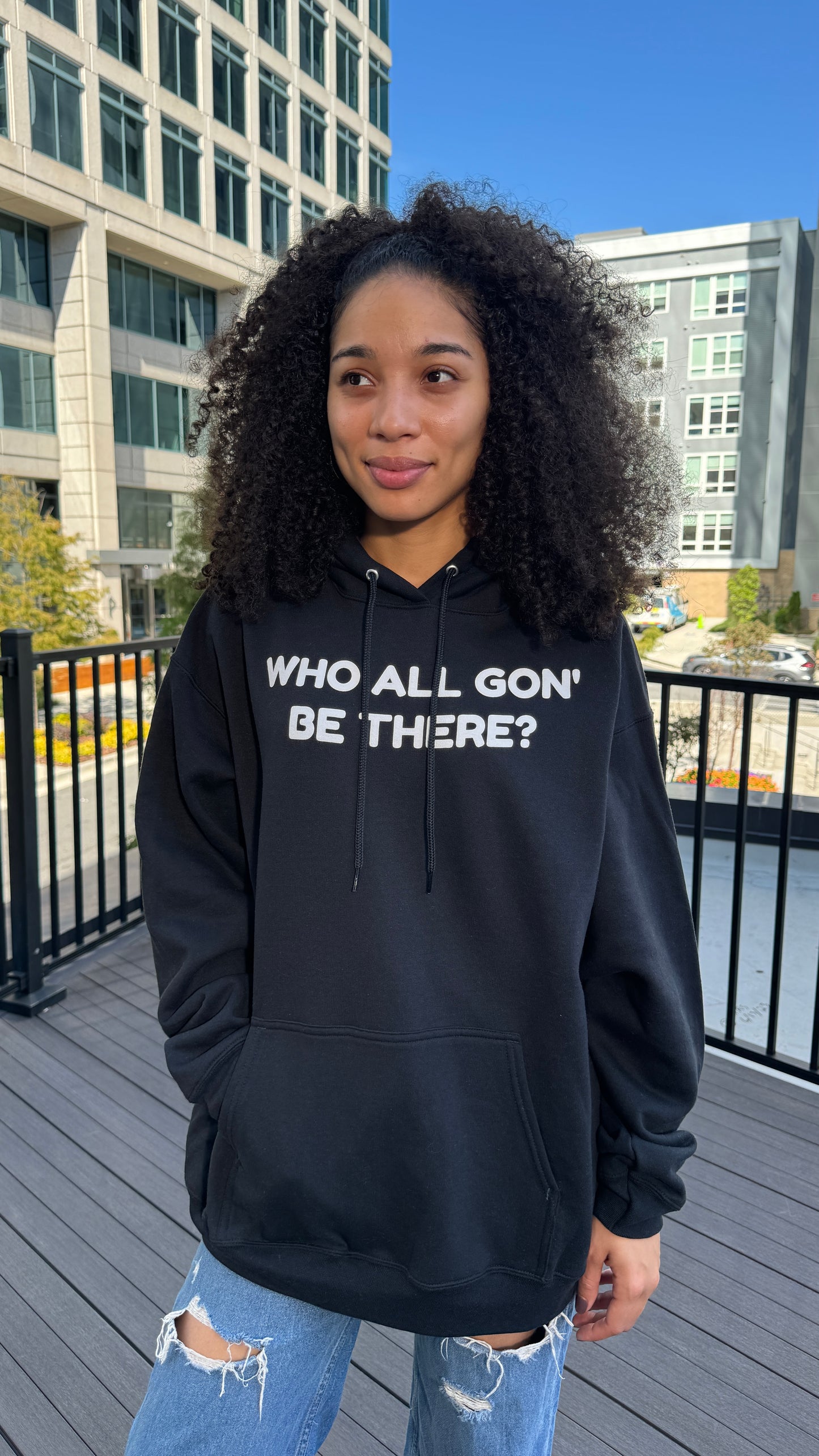 Who All Gon' Be There? Hoodie